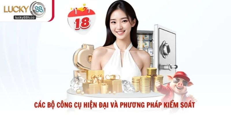 Các bộ công cụ hiện đại và phương pháp kiểm soát